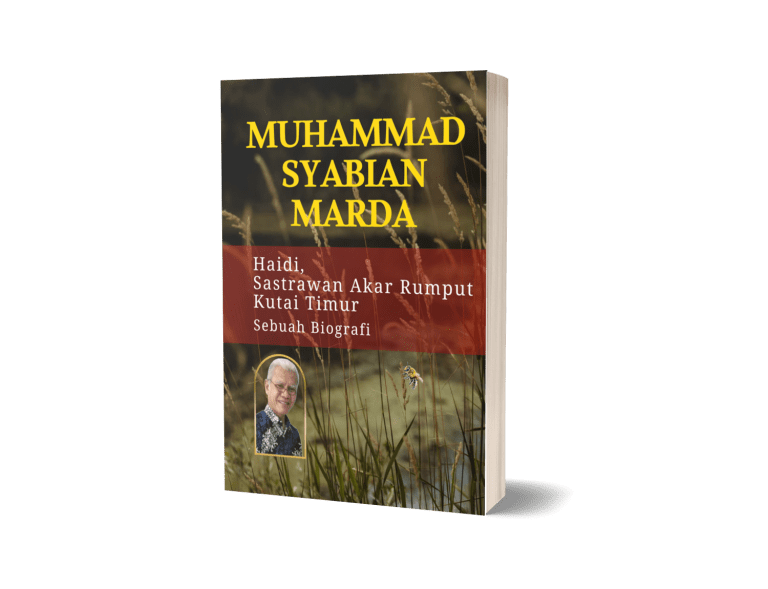 HAIDI, SASTRAWAN AKAR RUMPUT KUTAI TIMUR, Sebuah Biografi